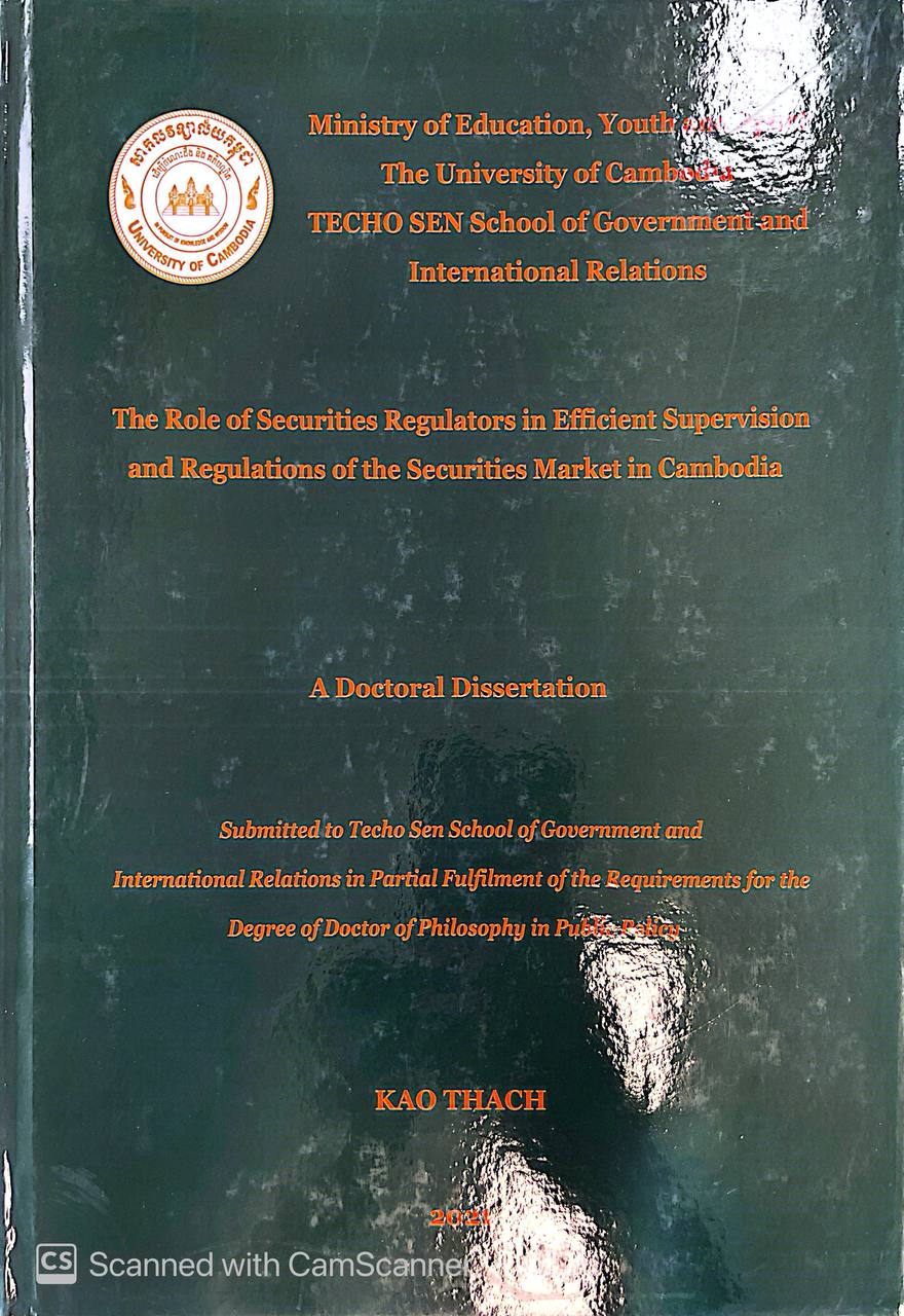The Role of Securities Regulators in Efficient Supervision and Regulations of the Securities Market in Cambodia A Doctoral Dissertation